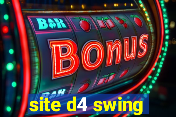 site d4 swing